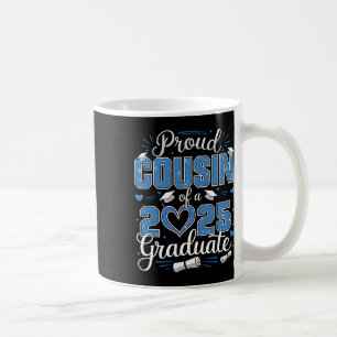 Proud Cousin Of A Cl Of 2025 Graduate 2025 Senior  Coffee Mug