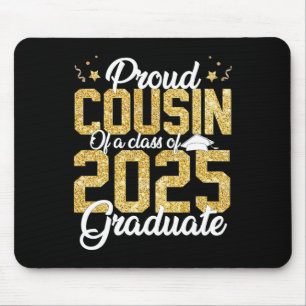 Proud Cousin Of A Cl Of 2025 Graduate Senior Gradu Mouse Pad