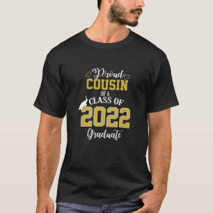 Proud Cousin Of A Class Of 2022 Graduate Senior 20 T-Shirt