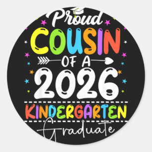 Proud cousin of a class of 2026 kindergartenProud Classic Round Sticker