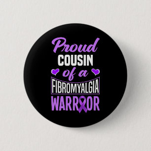Proud Cousin Of A Fibromyalgia Warrior 6 Cm Round Badge