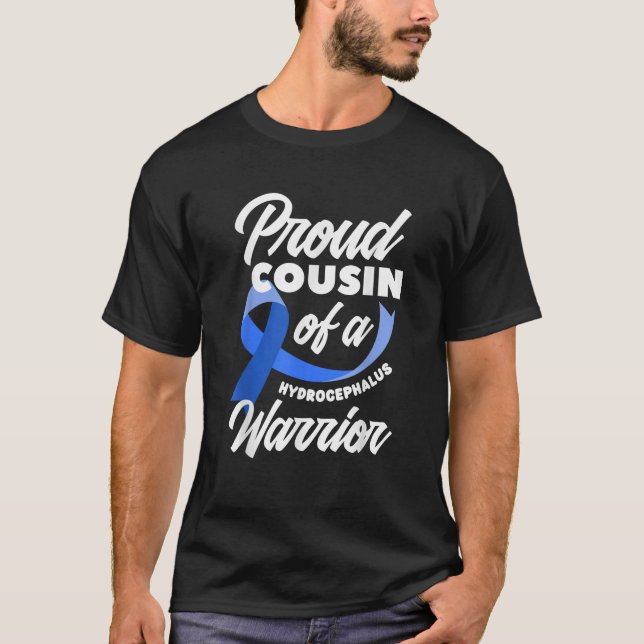 Proud Cousin Of A Hydrocephalus Warrior Cousin Hyd T-Shirt (Front)