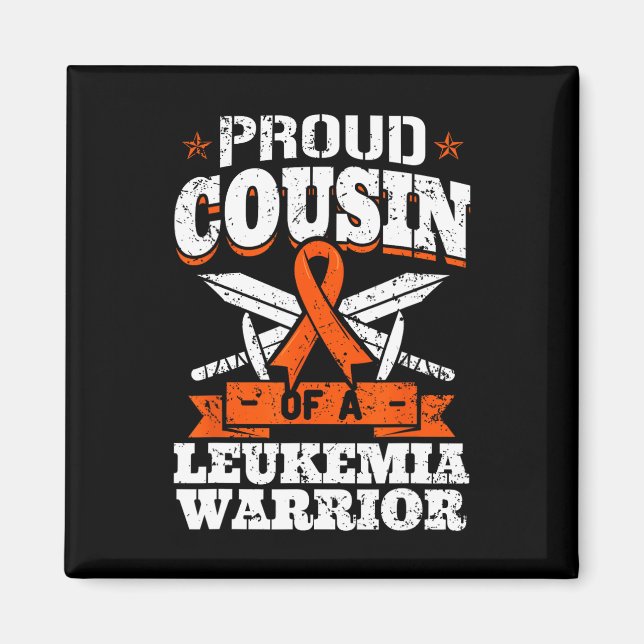 Proud Cousin Of A Leukaemia Warrior Cuz Awareness  Magnet (Front)