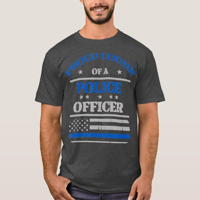 Proud Cousin of a Police Officer T-Shirt (Front)