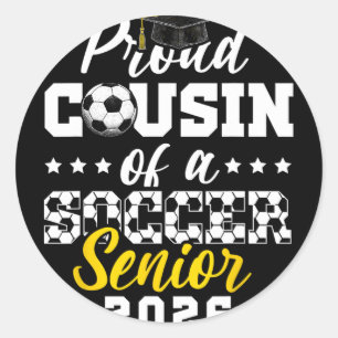 Proud Cousin Of A Soccer Senior 2026 Graduation Gi Classic Round Sticker