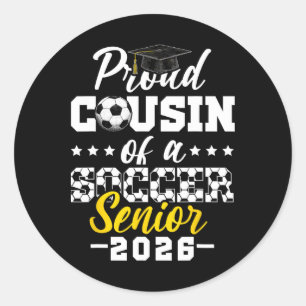 Proud Cousin Of A Soccer Senior 2026 Graduation Gi Classic Round Sticker