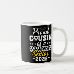 Proud Cousin Of A Soccer Senior 2026 Graduation Gi Coffee Mug