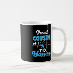 Proud Cousin Of A T1D Warrior Diabetic Diabetes Aw Coffee Mug
