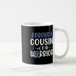 Proud Cousin Of T1d Warrior Diabetes Awareness Blu Coffee Mug