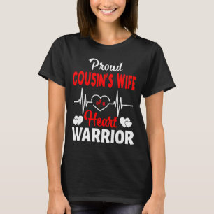 Proud Cousin Wife Of A Heart Warrior Chd Awareness T-Shirt