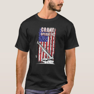 Proud Crane Operator American Flag Crane Driver  1 T-Shirt