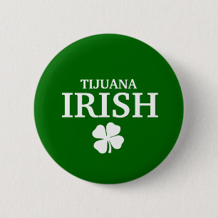 Proud Custom Tijuana Irish City T-Shirt 6 Cm Round Badge