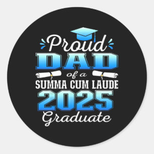 Proud Dad 2025 Summa Cum Laude Cl 2025 Graduate  Classic Round Sticker