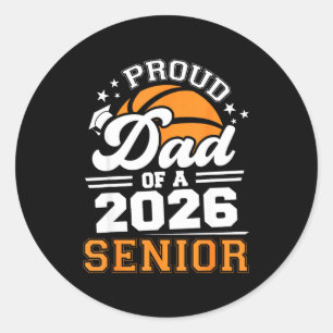 Proud Dad 2026 Senior Basketball Classic Round Sticker