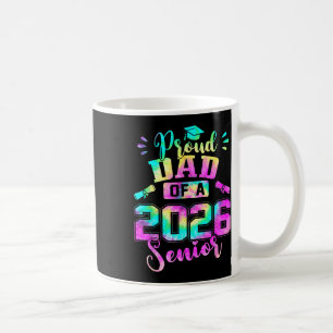 Proud Dad 2026 Senior Graduation Diploma Learning Coffee Mug