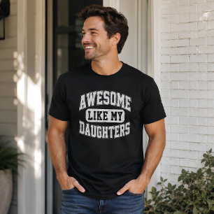 Proud Dad Awesome Like Daughters T-Shirt