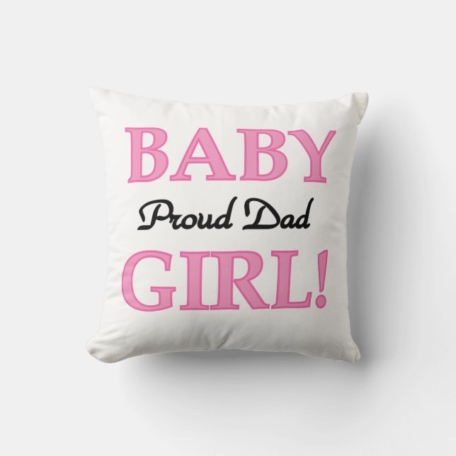 Proud Dad Baby Girl Gifts Cushion (Front)