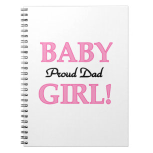 Proud Dad Baby Girl Gifts Notebook