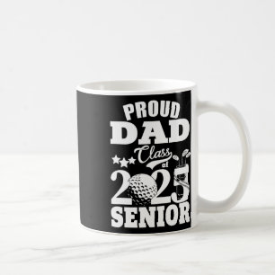 Proud Dad Cl Of 2025 Graduation Senior Golf Player Coffee Mug