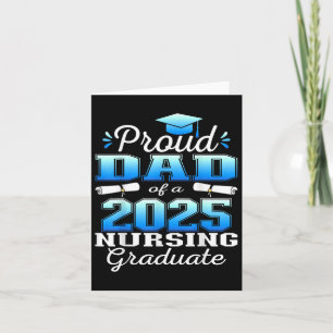 Proud Dad Cl Of 2025 Nursing Graduate Nurse Card