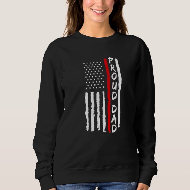 Proud Dad Daddy Fire Officer  1 Sweatshirt (Front)