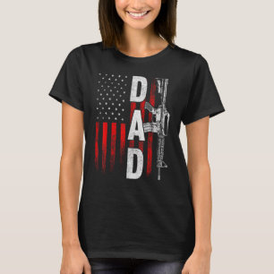 Proud Dad Daddy Gun Rights Ar 15 American Flag Fat T-Shirt