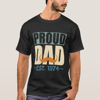 Proud Dad Est1974 Greatest Daddy Father'S Day Puns T-Shirt