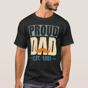 Proud Dad Est.1951 Greatest Daddy Father's Day Pun T-Shirt