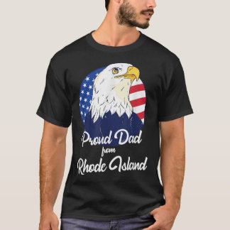 Proud Dad From Rhode Island Happy Father's Day  T-Shirt
