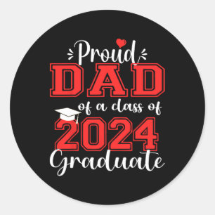Proud Dad Of 2024 Graduate Awesome Family College Classic Round Sticker