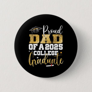 Proud Dad Of 2025 Graduate College Graduation Part 6 Cm Round Badge