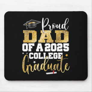 Proud Dad Of 2025 Graduate College Graduation Part Mouse Pad