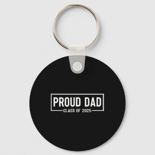 Proud Dad Of 2025 Graduate Father Senior 25 Gradua Key Ring