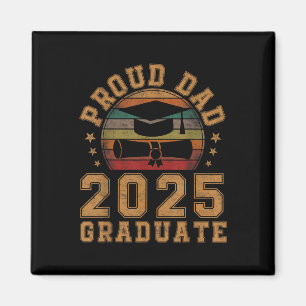 Proud Dad Of 2025 Graduate Father Senior 25 Gradua Magnet
