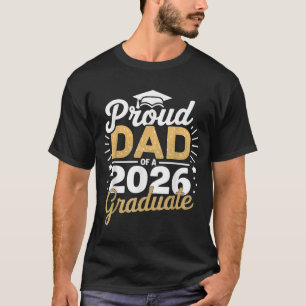 Proud Dad of 2026 Graduate Awesome Family College T-Shirt
