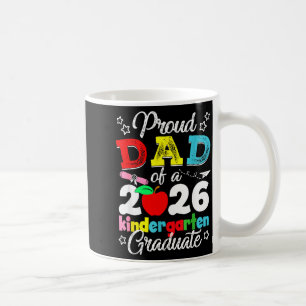 Proud dad of 2026 kindergarten graduation graduate coffee mug