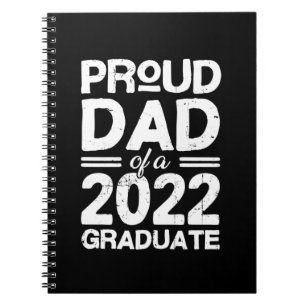 Proud Dad Of A 2022 Graduate Notebook
