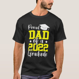 Proud Dad Of A 2022 Graduate T-Shirt
