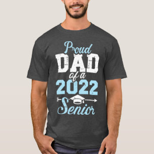 Proud dad of a 2022 senior graduation class T-Shirt
