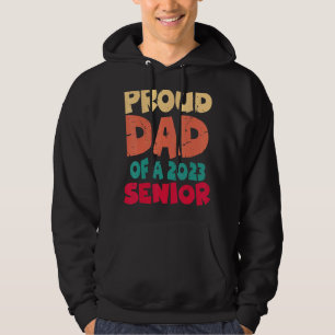 Proud Dad Of a 2023 Senior Graduation 2 Hoodie