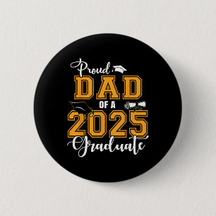 Proud Dad Of A 2025 Graduate Cl Of 2025 Graduation 6 Cm Round Badge