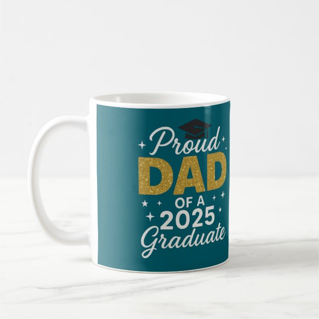 Proud Dad of a 2025 Graduate   Coffee Mug (Left)