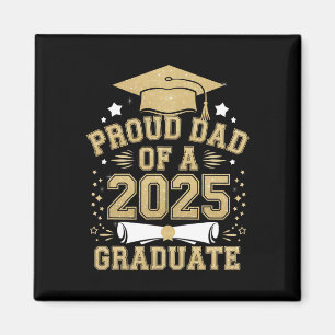 Proud Dad Of A 2025 Graduate Dad Graduation 2025 F Magnet