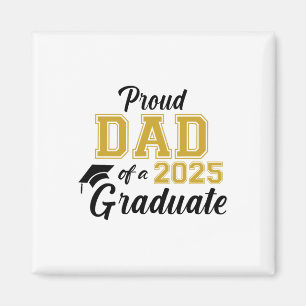 Proud Dad Of A 2025 Graduate Dad Graduation 2025 S Magnet