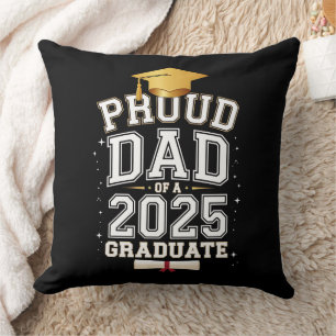 Proud Dad Of A 2025 Graduate Family Graduation Cushion