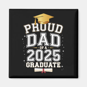 Proud Dad Of A 2025 Graduate Family Graduation Magnet