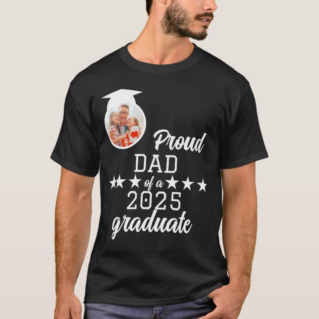 Proud Dad of a 2025 Graduate Family Graduation T-Shirt (Front)