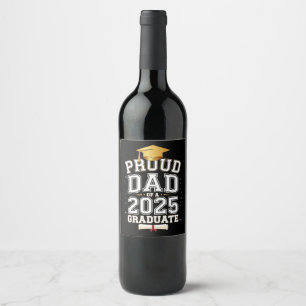 Proud Dad Of A 2025 Graduate Family Graduation Wine Label