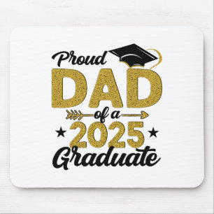 Proud Dad Of A 2025 Graduate Senior Cl Of 2025 Gra Mouse Pad