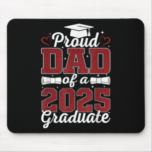 Proud Dad Of A 2025 Graduate Senior Cl Of 2025 Gra Mouse Pad